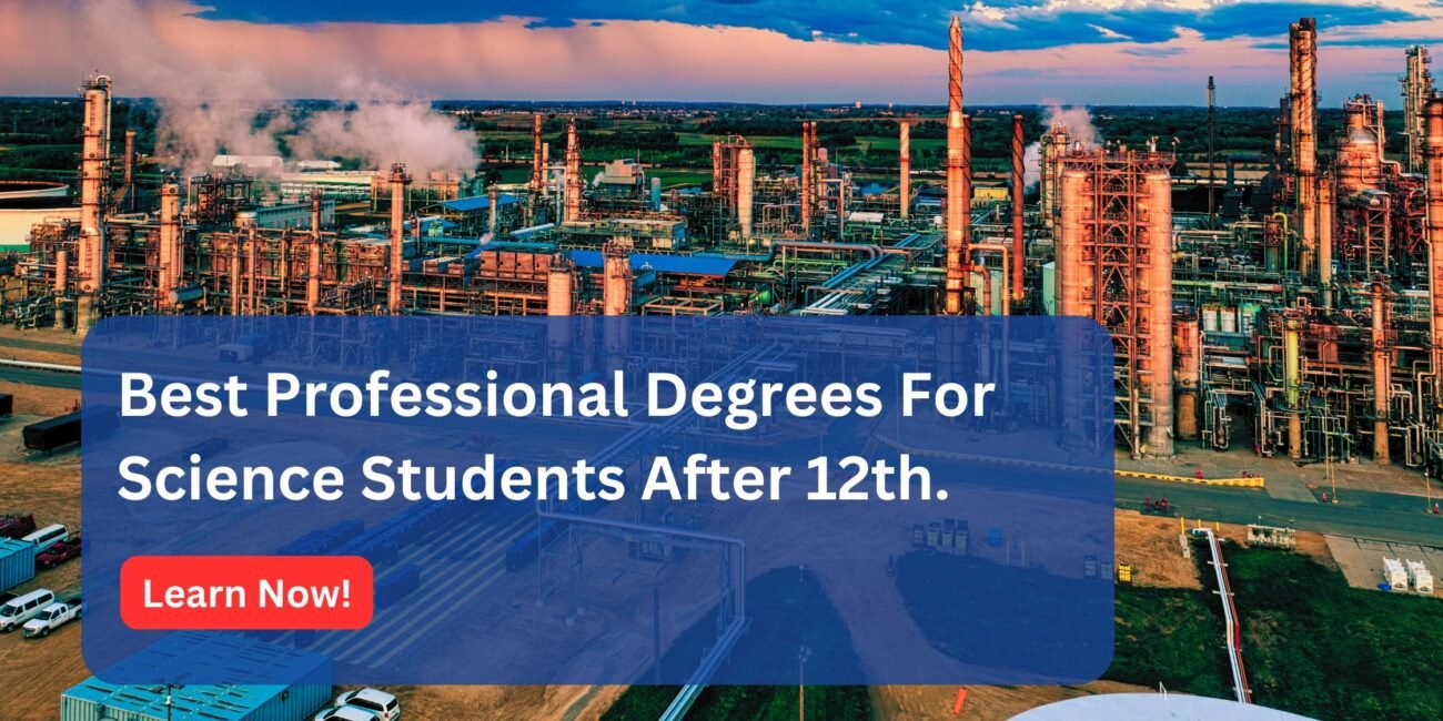 Top Professional Degrees for Science Students After 12th