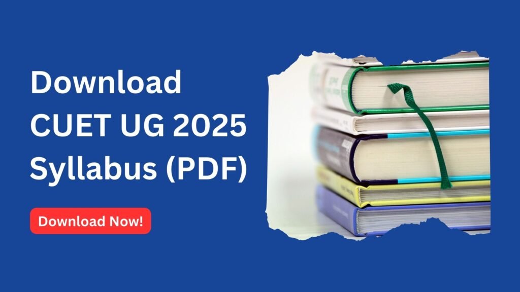 Download CUET UG 2025 Syllabus (PDF)