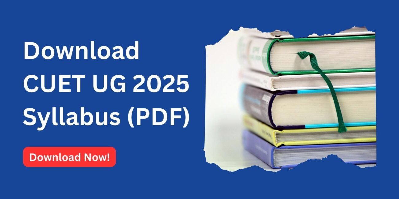 Download CUET UG 2025 Syllabus (PDF)