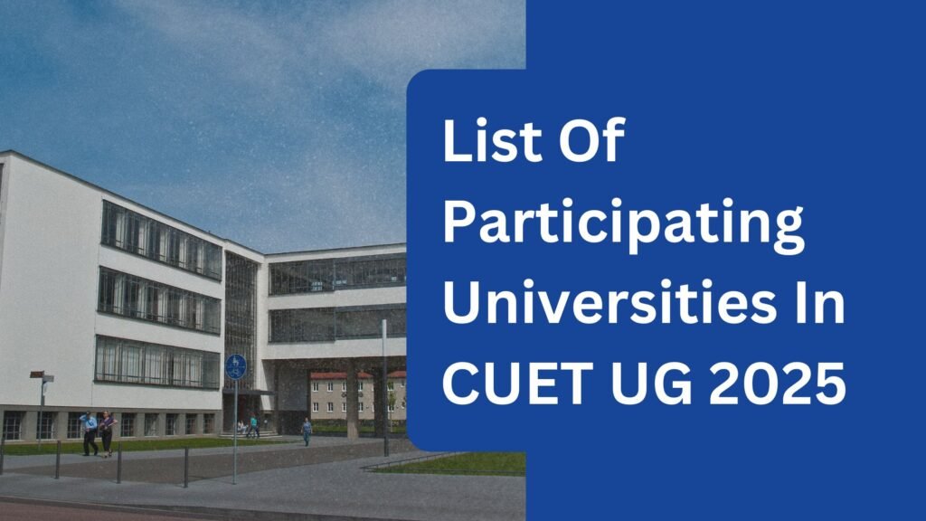 List Of Participating Universities In CUET UG 2025​