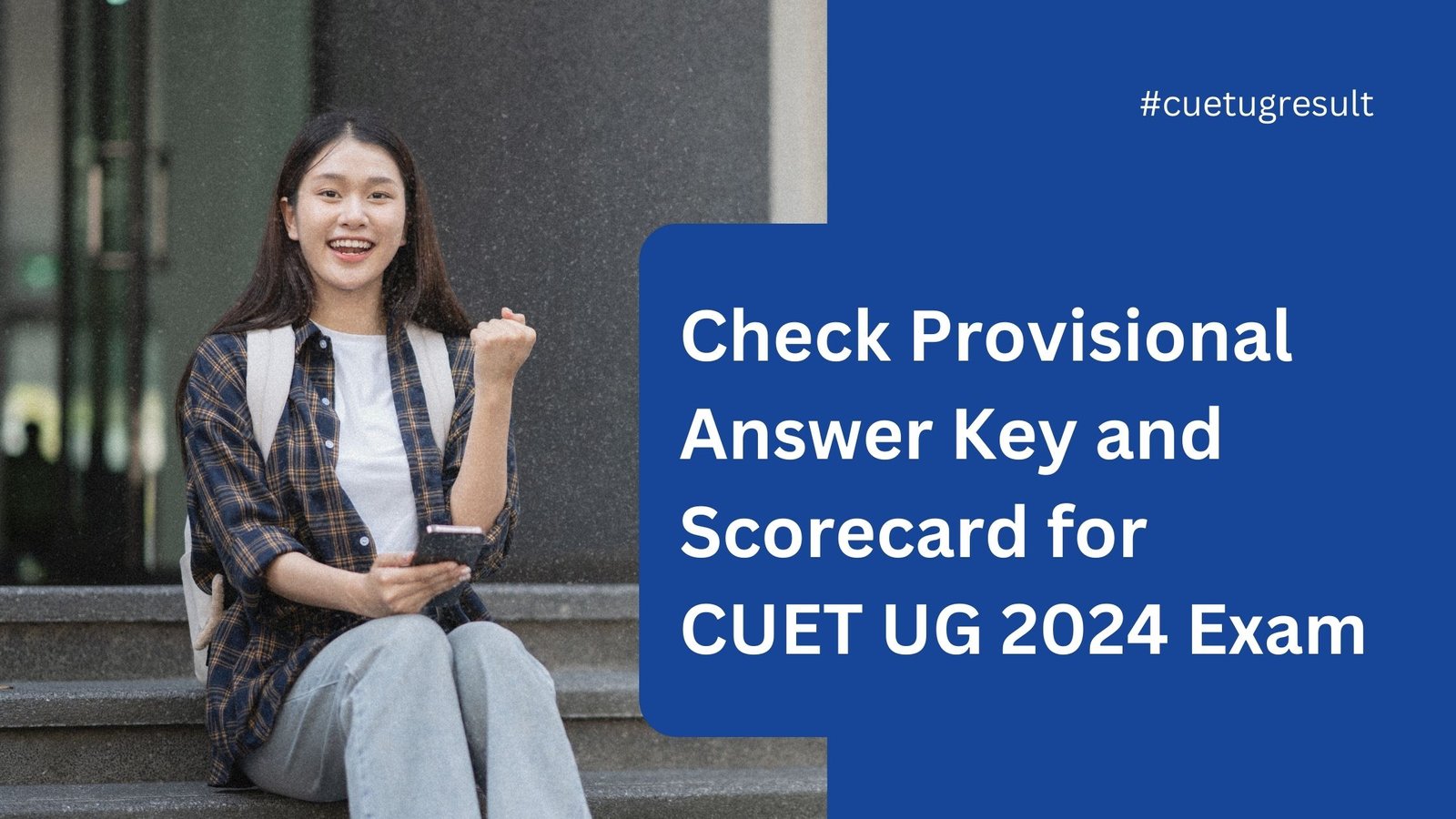 Check Provisional Answer Key And Scorecard For CUET UG 2024 Exam​