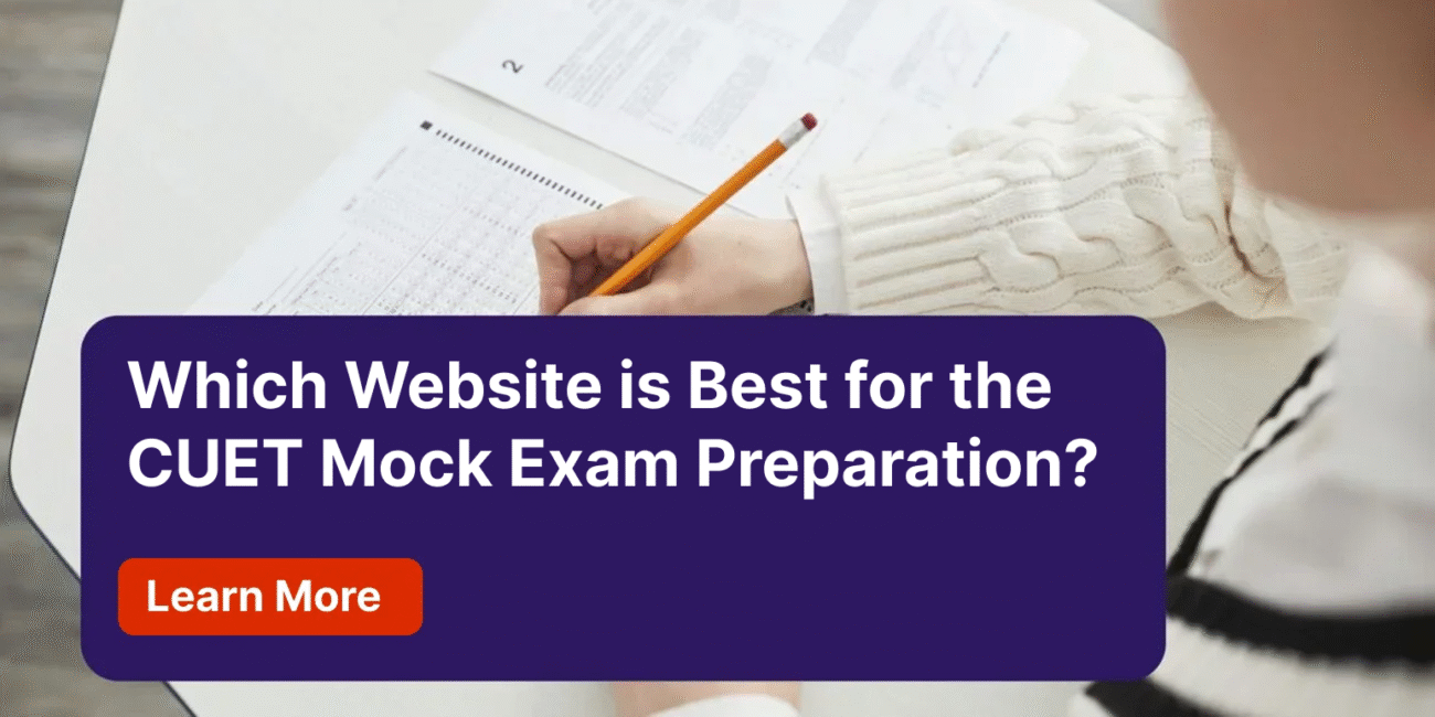 Which Website is Best for the CUET Mock Exam Preparation