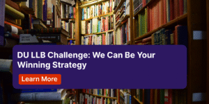 DU LLB Challenge We Can Be Your Winning Strategy