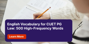 English Vocabulary for CUET PG Law 500 High-Frequency Words​