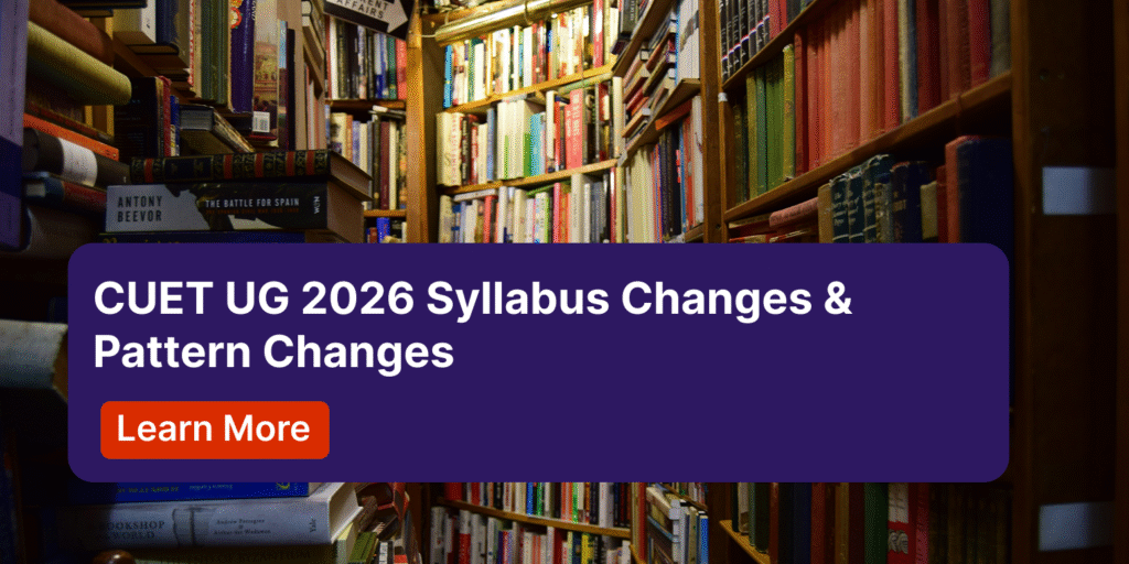 CUET UG 2026 Syllabus Changes & Pattern Changes