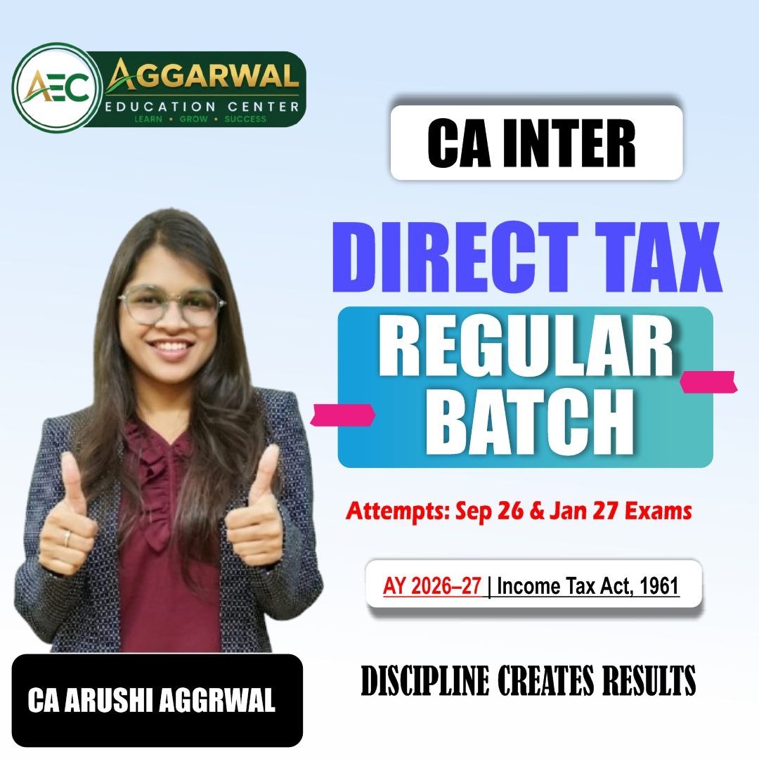 Best CA Inter Direct Tax Regular Batch | Sept 26 & Jan 27 | CA Arushi Aggarwal