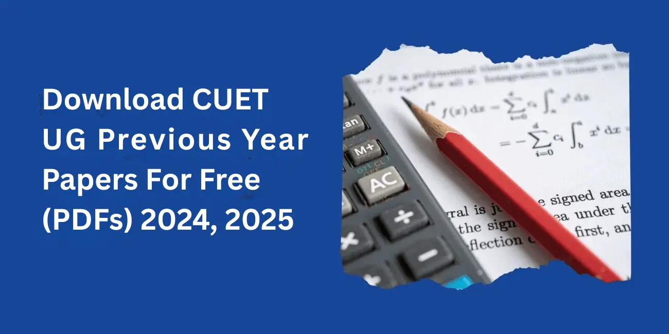 Graphical banner for downloading CUET UG previous year question papers in PDF format for 2024 and 2025, featuring a calculator and calculus equations.
